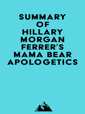 cover image of Summary of Hillary Morgan Ferrer's Mama Bear Apologetics&#8482;